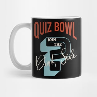 Quiz Bowl Join the Dark Side Mug